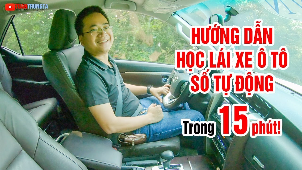 huong-dan-hoc-lai-xe-o-to-so-tu-dong-cuc-de-trong-15-phut