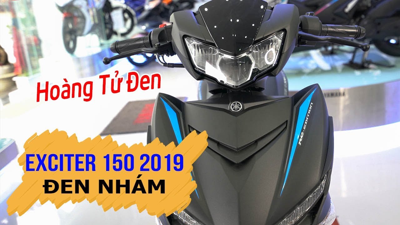 Yamaha Exciter 150 2019 Đen Nhám "Hoàng Tử Đen" xuất hiện Đánh giá chi ...