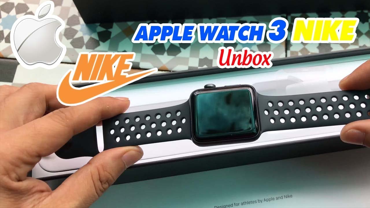 Apple Watch 3 Nike Unbox ▶ Đồng hồ thông minh cho dân thể thao!