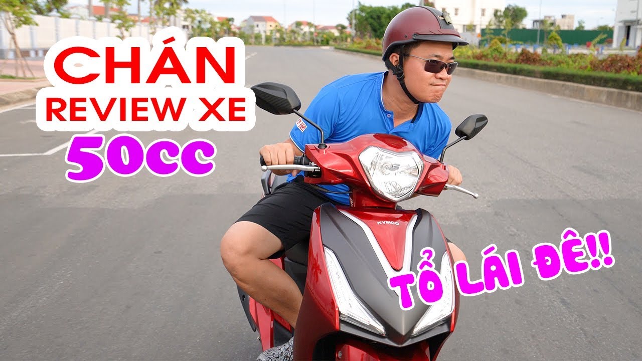 Chán Review xe 50cc và Cái Kết