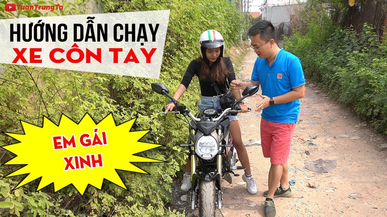 Cách chạy xe côn tay cho người mới bắt đầu cùng em gái xinh