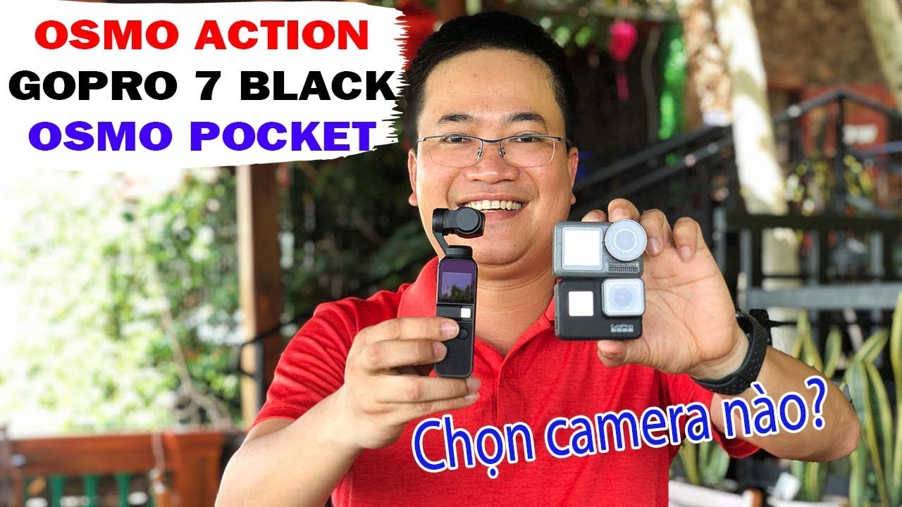 DJI Osmo Action vs GoPro 7 vs Osmo Pocket ▶ Với 10 triệu thì chọn camera nào?