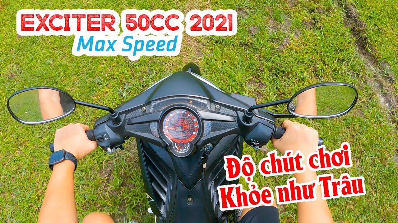 EXCITER 50CC 2021 TEST MAX SPEED | Độ nhẹ 500K mà khỏe như trâu