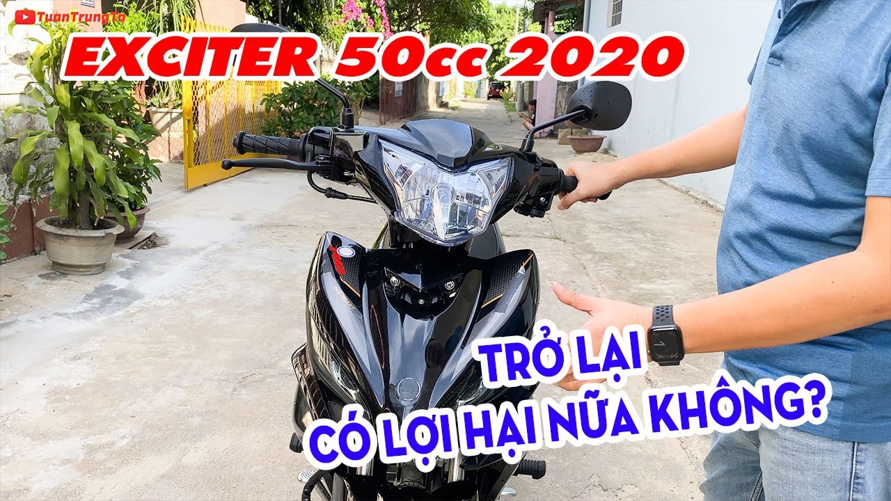 Exciter 50cc 2020 trở lại có LỢI HẠI NHƯ XƯA hay không?