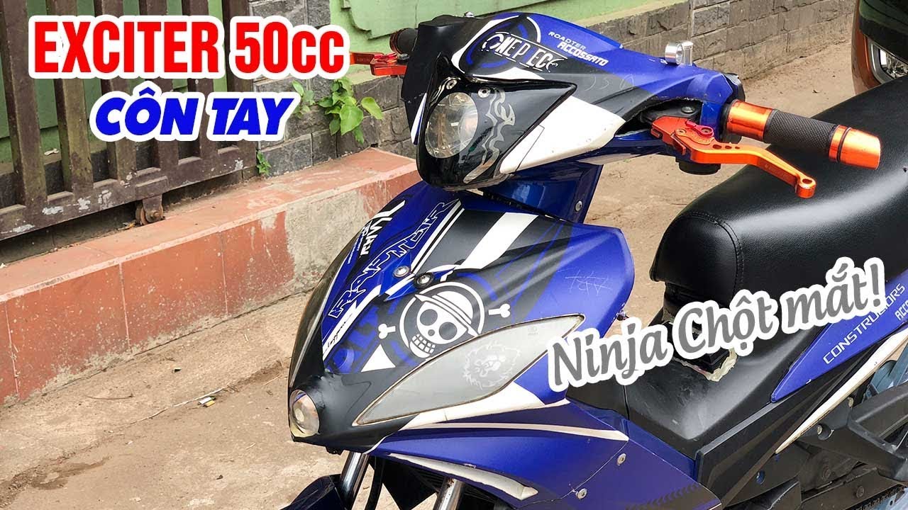 Exciter 50cc Côn tay độ phong cách Ninja Chột Mắt 😂