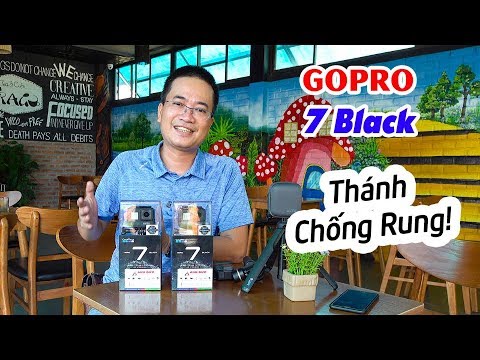 GoPro 7 Black Unbox Review ▶ Thánh Chống Rung cầm tay, vứt gimbal đi!