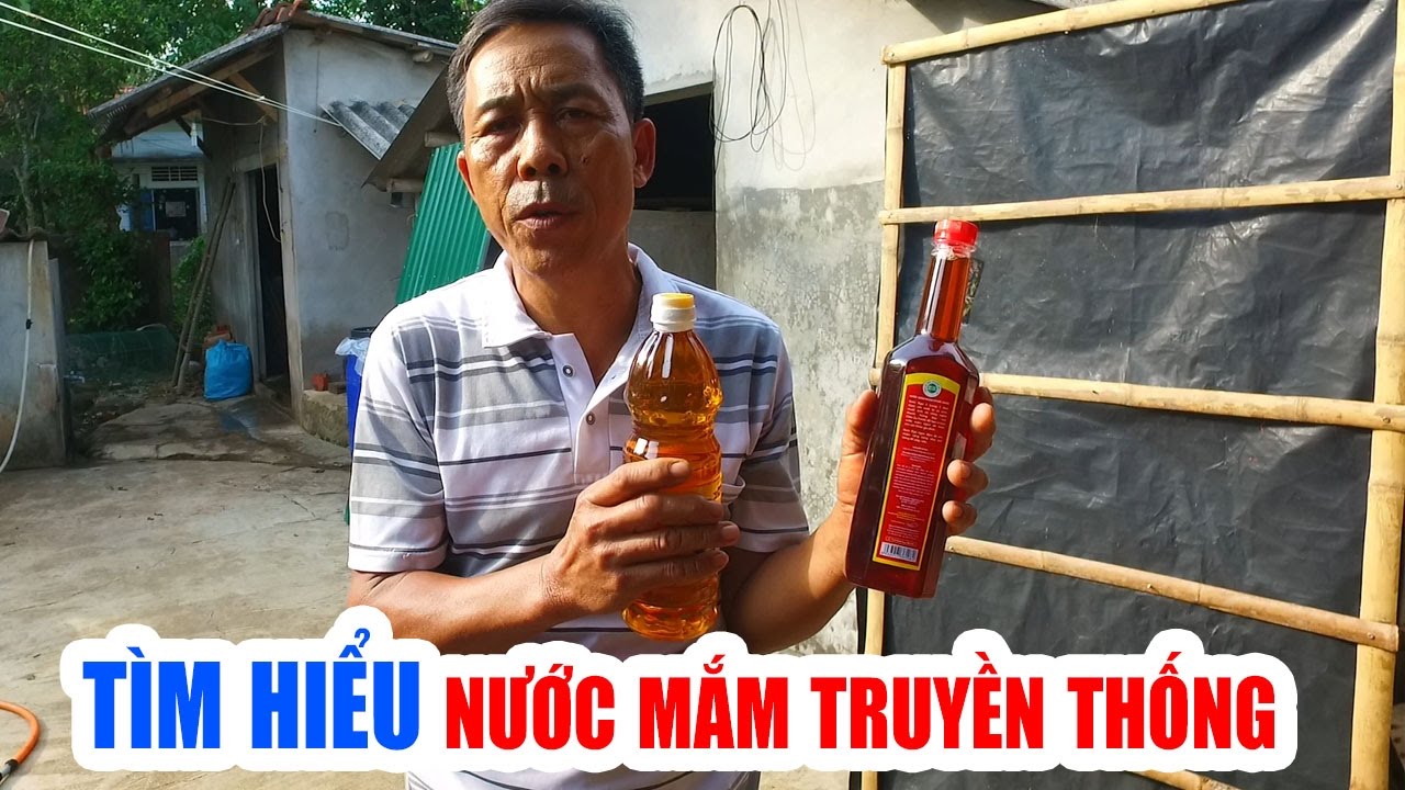 Hành trình giải oan Nước Mắm truyền thống thời Thực phẩm bẩn!