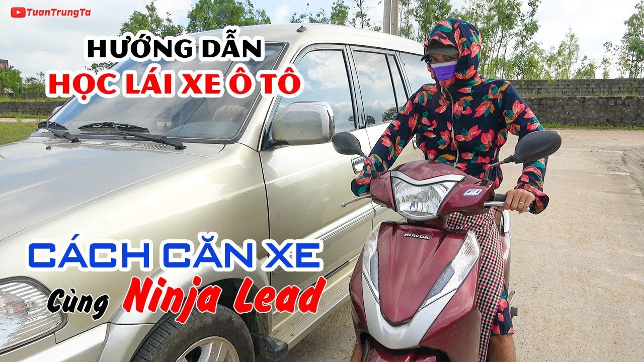 HỌC LÁI XE Ô TÔ B2 ▶ Cách Căn đường với NINJA LEAD 😂