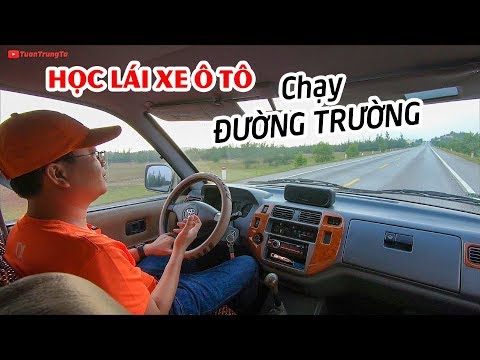 HỌC LÁI XE Ô TÔ ▶ Hướng dẫn chạy đường trường cơ bản cho người mới