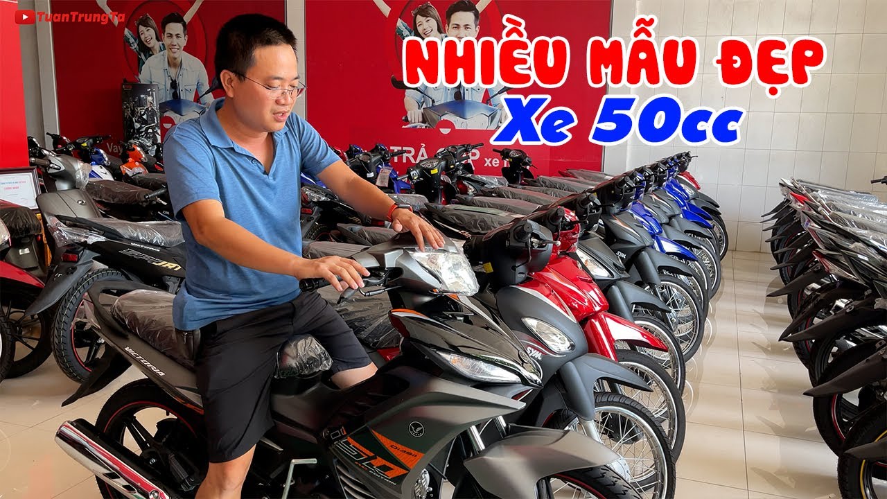 Rất nhiều mẫu xe 50cc kiểu dáng đẹp như Exciter 50cc, Sirius 50cc xuất hiện