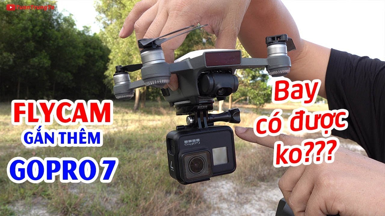 Thử thách gắn GoPro 7 vào Flycam giá rẻ DJI Spark và cái kết 😱