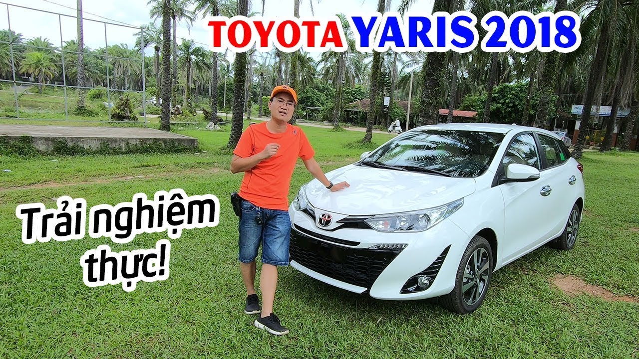 Toyota Yaris 2018 Review: Kỳ phùng địch thủ của Honda Jazz 2018