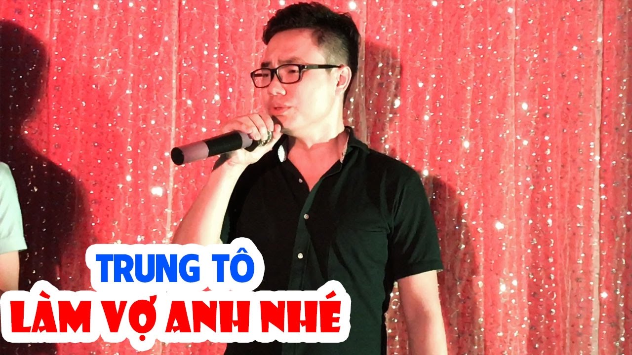 Trung Tô hát Làm vợ anh nhé cực hay ☺️☺️☺️