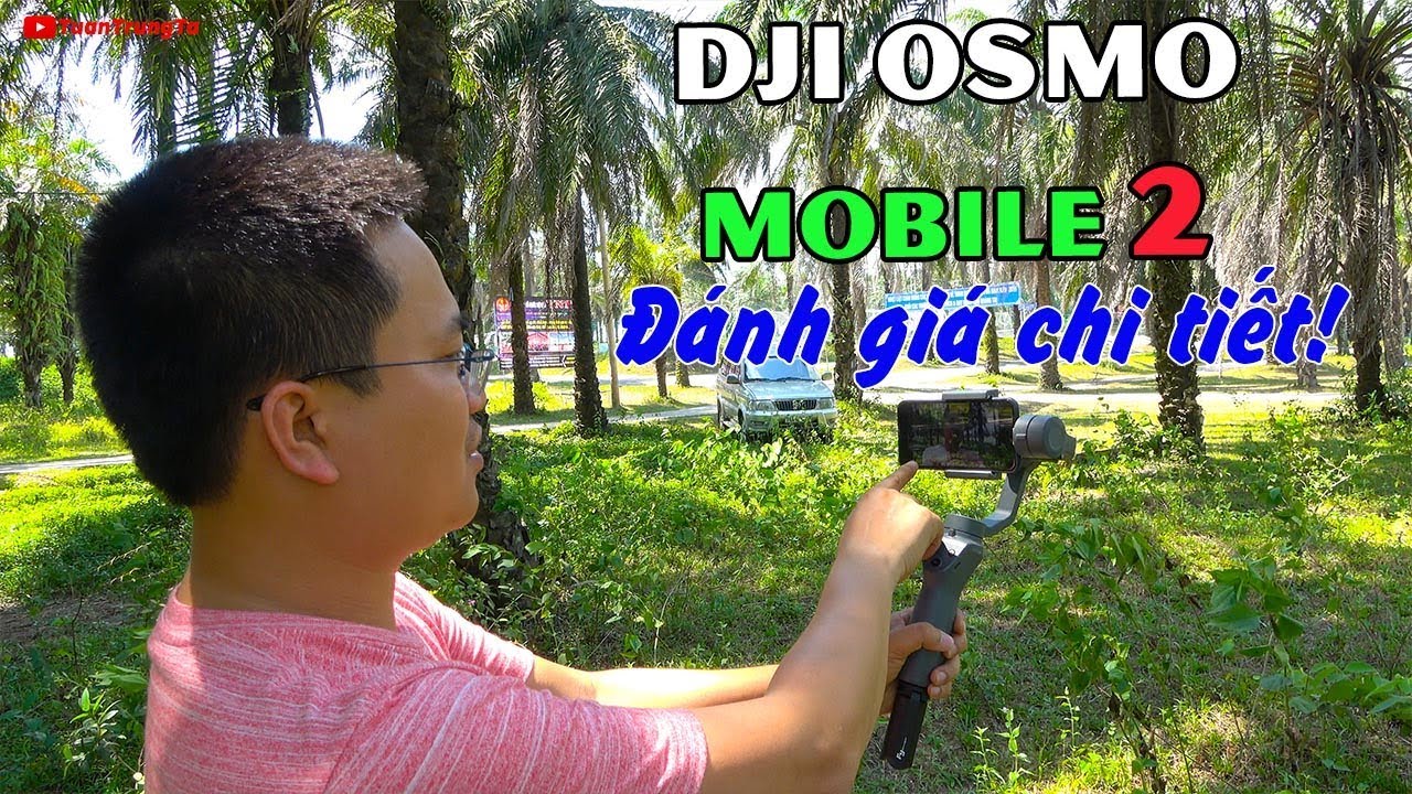 Đánh giá DJI Osmo Mobile 2 + iPhone X ▶ Vô địch để đi Du lịch!